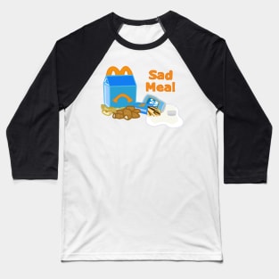 Sad Meal Baseball T-Shirt